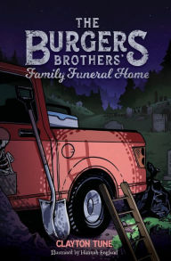 Title: The Burgers Brothers' Family Funeral Home, Author: Clayton Tune