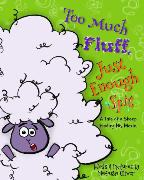 Too Much Fluff, Just Enough Spit: A Tale of a Sheep Finding His Moxie