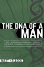 The DNA of a Man: How Your God-Given Masculinity Rebuilds Your Mind, Your Marriage, and Your Mission