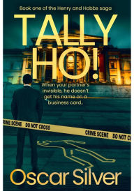 Title: Tally Ho: Book One in the Henry and Hobbs Saga, Author: Oscar A Silver