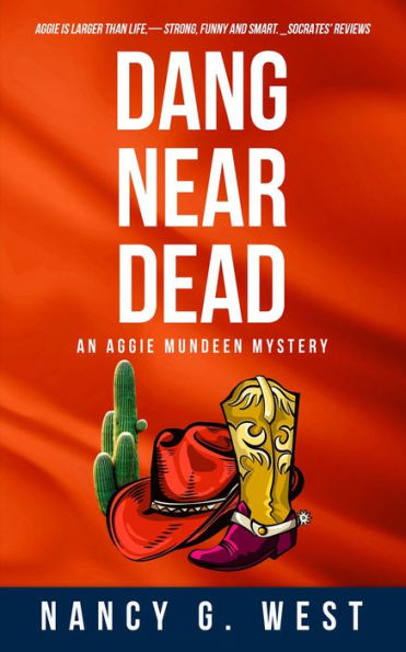 Dang Near Dead: Aggie Mundeen Mystery #2