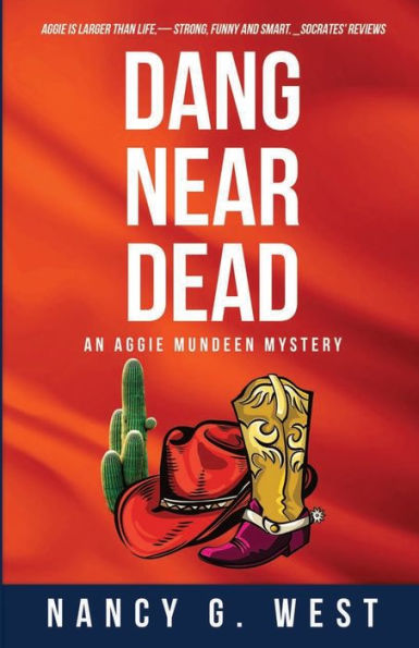 Dang Near Dead: Aggie Mundeen Mystery #2
