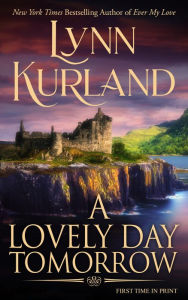 Title: A Lovely Day Tomorrow, Author: Lynn Kurland