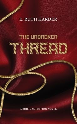 The Unbroken Thread: Biblical Fiction