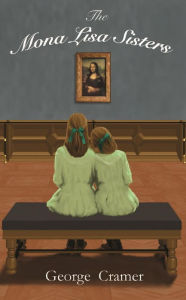 Title: The Mona Lisa Sisters, Author: George Cramer