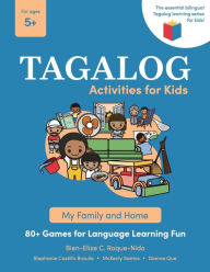 Download books for free pdf online Tagalog Activities for Kids - My Family and Home: 80+ Games for Language Learning Fun PDF