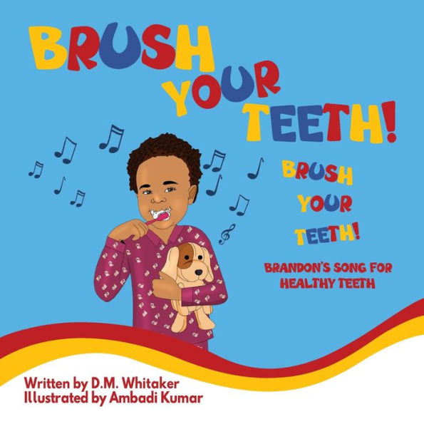 Brush Your Teeth, Teeth: Brandon's Song for Healthy Teeth