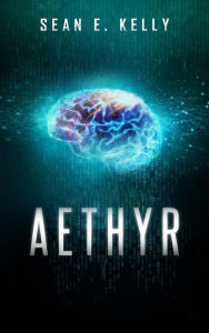 Title: Aethyr, Author: Sean E. Kelly