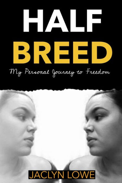 Half-Breed: My Personal Journey to Freedom