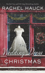 Title: The Wedding Dress Christmas: (Small Town Romance), Author: Rachel Hauck