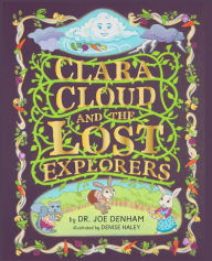 Download free spanish books Clara Cloud and the Lost Explorers by Dr. Joe Denham (English literature)