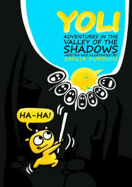 Title: YOLI: Adventures in the Valley of the Shadows, Author: Emilia Furduiu