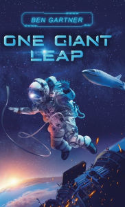 Title: One Giant Leap, Author: Ben Gartner