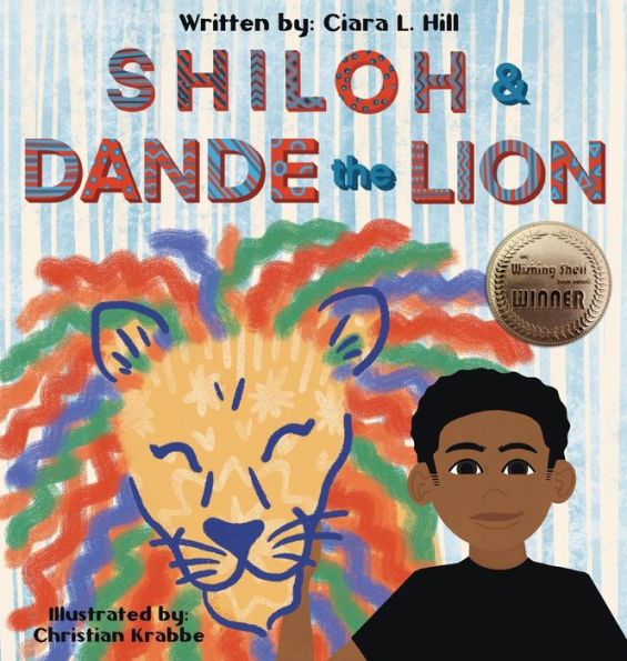 Shiloh and Dande the Lion: Embrace diversity, accept others, and courageously be yourself!