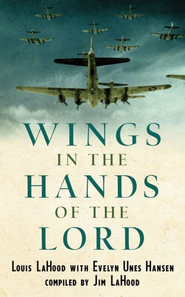 Wings The Hands Of Lord: A World War II Journal