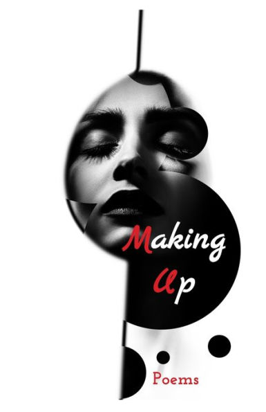 Making Up: Poems