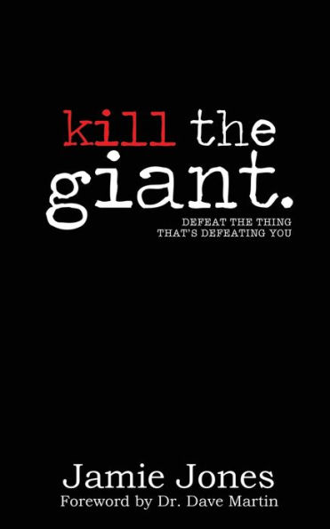 Kill the Giant: Defeat Thing That's Defeating You