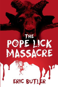 Title: The Pope Lick Massacre, Author: Eric Butler