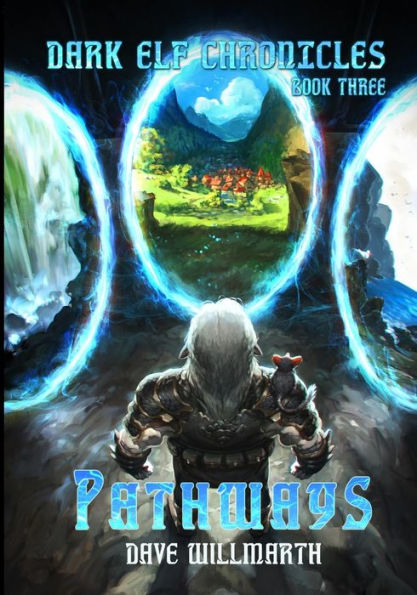 Dark Elf Chronicles Book Three: Pathways