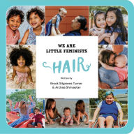 Title: We Are Little Feminists: Hair, Author: Brook Sitgraves Turner