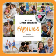 Title: We Are Little Feminists: Families, Author: Archaa Shrivastav