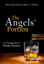 The Angels' Portion: A Clergyman's Whisky Narrative