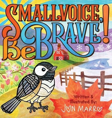 Smallvoice, Be Brave!