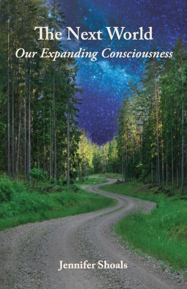 The Next World: Our Expanding Consciousness