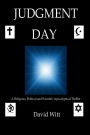 Judgment Day: A Religious, Political and Scientific Apocalyptical Thriller