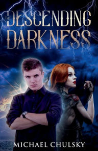 Title: The Descending Darkness, Author: Michael Chulsky