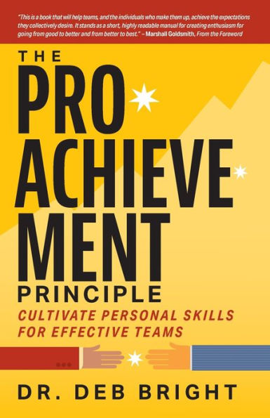 The Pro-Achievement Principle: Cultivate Personal Skills for Effective Teams