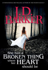 Download free e books online She Has A Broken Thing Where Her Heart Should Be