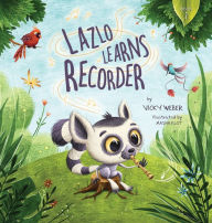 Title: Lazlo Learns Recorder, Author: Vicky Weber