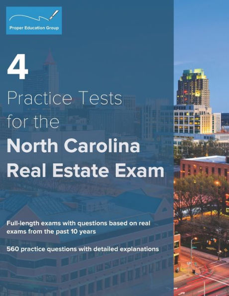4 Practice Tests for the North Carolina Real Estate Exam: 560 Practice Questions with Detailed Explanations