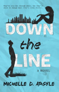 Title: Down the Line, Author: Michelle D. Argyle