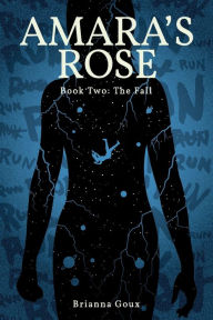 Title: Amara's Rose, Book Two: The Fall:, Author: Brianna Goux