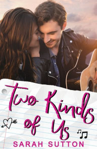 Free audiobooks online without download Two Kinds of Us: A YA Contemporary Romance by Sarah Sutton ePub PDF 9781734232295 English version