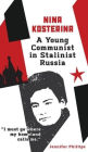 Nina Kosterina: A Young Communist in Stalinist Russia