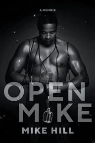 Ebook portugues download Open Mike by Mike Hill, Cynthia Bailey English version PDB MOBI 9781734234671