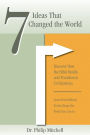 7 Ideas That Changed The World: Discover how the bible builds and transforms civilizations