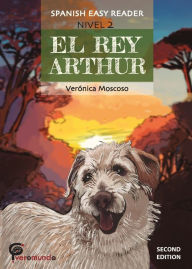 Title: El Rey Arthur: Spanish Easy Reader, Author: Veronica Moscoso