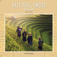 Title: Haiv Neeg Hmoob Yog Leej Twg?: Who are the Hmong People?, Author: Khab Yaj Xyooj