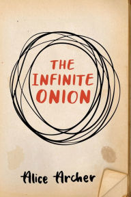 Title: The Infinite Onion, Author: Alice Archer