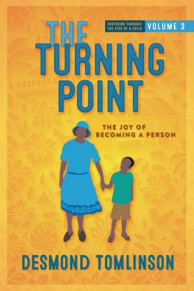 The Turning Point: The Joy of Becoming a Person