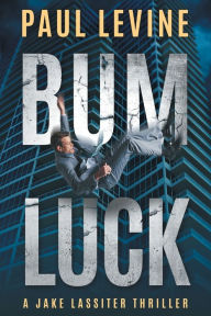 Title: Bum Luck, Author: Paul Levine