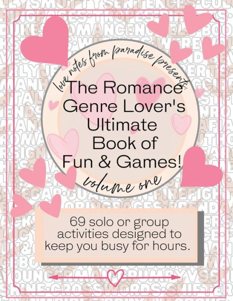 The Romance Genre Lover's Ultimate Book of Fun & Games vol 1