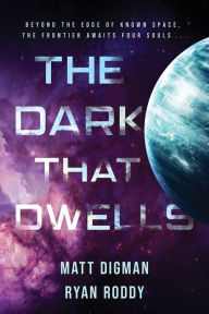 Free books to download in pdf format The Dark That Dwells by Matt Digman, Ryan Roddy (English Edition) 9781734261417 FB2 MOBI CHM
