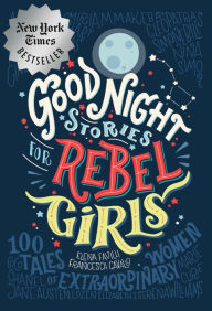 Title: Good Night Stories for Rebel Girls: 100 Tales of Extraordinary Women, Author: Rebel Girls