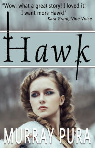 Title: Hawk, Author: Murray Pura