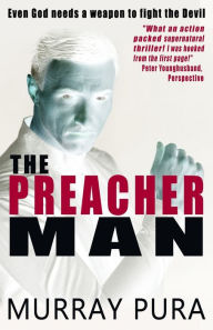 Title: The Preacher Man, Author: Murray Pura